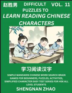Difficult Puzzles to Read Chinese Characters (Part 11) - Easy Mandarin Chinese Word Search Brain Games for Beginners Puzzles Activities Simplified Character Easy Test Series for HSK All Level Students