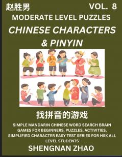 Chinese Characters & Pinyin Games (Part 8) - Easy Mandarin Chinese Character Search Brain Games for Beginners Puzzles Activities Simplified Character Easy Test Series for HSK All Level Students