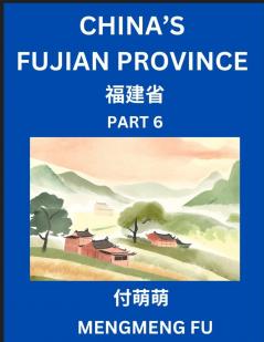 China's Fujian Province (Part 6)- Learn Chinese Characters Words Phrases with Chinese Names Surnames and Geography