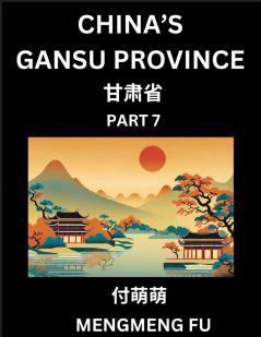 China's Gansu Province (Part 7)- Learn Chinese Characters Words Phrases with Chinese Names Surnames and Geography