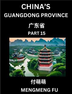 China's Guangdong Province (Part 15)- Learn Chinese Characters Words Phrases with Chinese Names Surnames and Geography