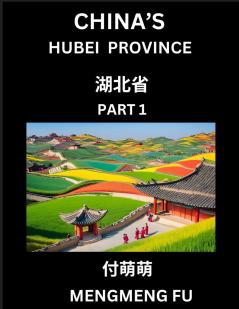 China's Hubei Province (Part 1)- Learn Chinese Characters Words Phrases with Chinese Names Surnames and Geography