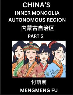 China's Inner Mongolia Autonomous Region  (Part 5)- Learn Chinese Characters Words Phrases with Chinese Names Surnames and Geography