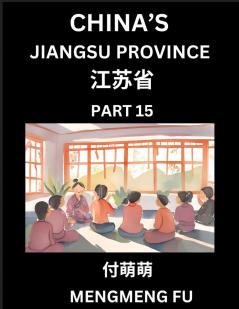 China's Jiangsu Province (Part 15)- Learn Chinese Characters Words Phrases with Chinese Names Surnames and Geography