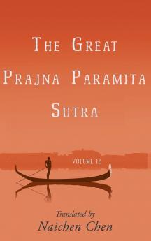 The Great Prajna Paramita Sutra Volume 12
