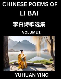 Chinese Poems of Li Bai (Part 1)- Learn Mandarin Chinese Language and Culture by Reading Ancient Poetry