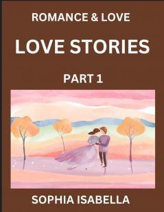 Romance & Love (Part 1) - Echoes of Romance A Treasure Trove of Timeless Fictional Short Stories