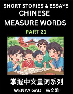 Chinese Measure Words (Part 22)- Learn Chinese Language and Culture by  Reading Stories Made of Chinese Liangci Quantifiers Simple & Easy Mandarin Chinese Lessons for Beginners