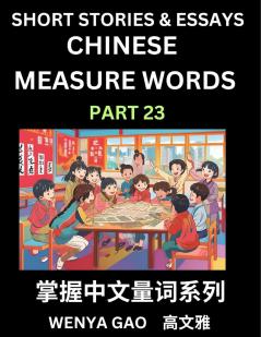 Chinese Measure Words (Part 23)- Learn Chinese Language and Culture by  Reading Stories Made of Chinese Liangci Quantifiers Simple & Easy Mandarin Chinese Lessons for Beginners