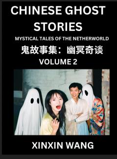Chinese Ghost Stories (Part 2)- Learn Mandarin Chinese Language and Culture by Reading Short Stories HSK All Levels Simplified Character Edition Easy Lessons for Beginners
