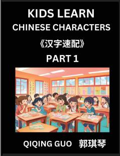 Kids Learn Chinese Characters (Part 1)- A Collection of Mandarin Chinese Puzzles for Kids to Learn Recognizing Simplified Chinese Characters with Easy Lessons HSK Test Series with Multiple Answers Type Questions and Answers