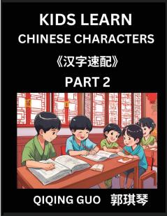 Kids Learn Chinese Characters (Part 2)- A Collection of Mandarin Chinese Puzzles for Kids to Learn Recognizing Simplified Chinese Characters with Easy Lessons HSK Test Series with Multiple Answers Type Questions and Answers