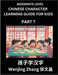 Chinese Character Learning Guide for Kids (Part 7)- Moderate level Brain Game Test Series Easy Lessons for Kids to Learn Recognizing Simplified Chinese Characters
