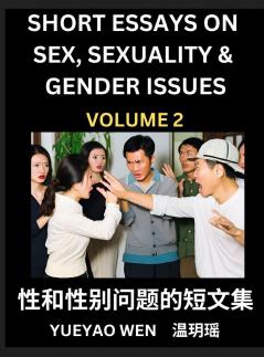 Short Essays on Sex Sexuality & Gender Issues (Part 2) - Improve Personal Growth and Development Sex Education A Collection of Short Essays in Chinese and English Learn Mandarin Chinese while Reading China Articles