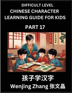 Chinese Character Learning Guide for Kids (Part 17)- Difficult level Brain Game Test Series Easy Lessons for Kids to Learn Recognizing Simplified Chinese Characters