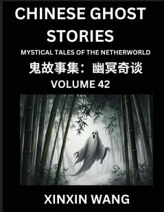 Chinese Ghost Stories (Part 42)- Learn Mandarin Chinese Language and Culture by Reading Short Stories HSK All Levels Simplified Character Edition Easy Lessons for Beginners