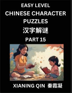 Chinese Lessons for Beginners (Volume 15)- Easy Brain Game and Activity Puzzles to Learn Mandarin Language With Simplified Chinese Characters Kids Teens Young and Adults HSK All Levels