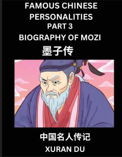 Famous Chinese Personalities (Part 3) - Biography of Mozi Learn to Read Simplified Mandarin Chinese Characters by Reading Historical Biographies HSK All Levels