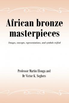 African bronze masterpieces