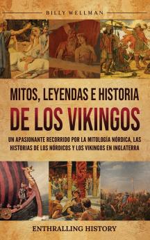 Mitos leyendas e historia de los vikingos