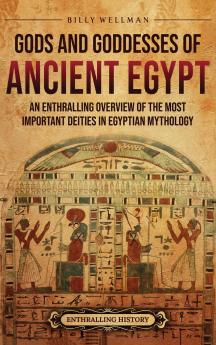 Gods and Goddesses of Ancient Egypt