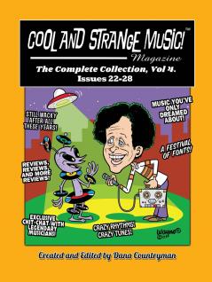 Cool and Strange Music! Magazine - The Complete Collection Vol. 4 Issues 22-28
