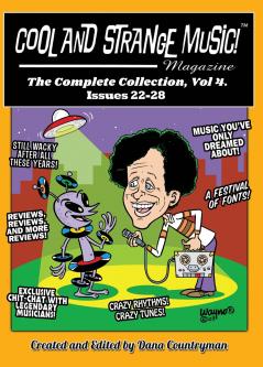 Cool and Strange Music! Magazine - The Complete Collection Vol. 4 Issues 22-28