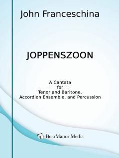 Joppenszoon - A Cantata for Tenor and Baritone Accordion Ensemble and Percussion