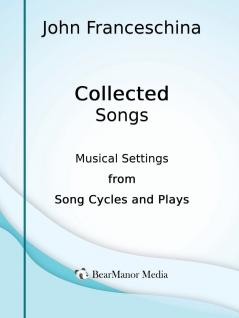 Collected Songs - Musical Settings from Song Cycles and Plays
