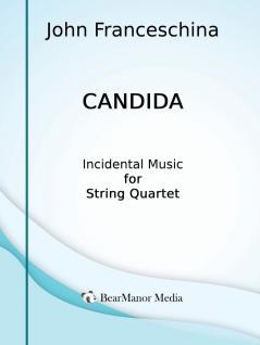 Candida - Incidental Music for String Quartet