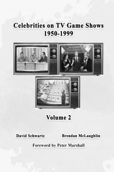 Celebrities on TV Game Shows 1950-1999 (Volume 2)