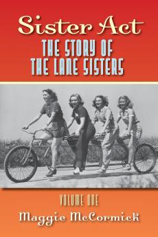 Sister Act - The Story of the Lane Sisters Volume One