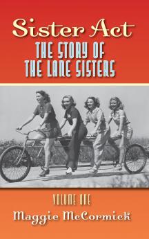 Sister Act - The Story of the Lane Sisters Volume One