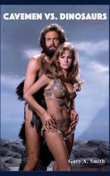 Cavemen vs. Dinosaurs and the Making of One Million Years B.C.