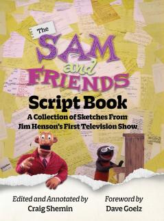 The Sam and Friends Script Book - A Collection of Sketches from Jim Henson's First Television Show