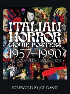 Italian Horror Movie Posters 1957-1990 The Paolo Zelati Collection