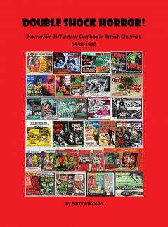 Double Shock Horror! Horror/Sci-Fi/Fantasy Combos in British Cinemas 1958-1970