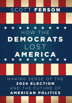 How the Democrats Lost America