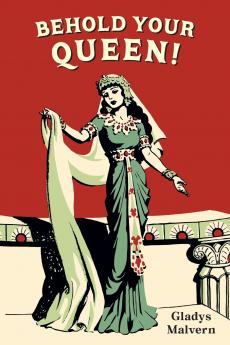 Behold Your Queen!