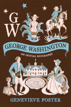 George Washington An Initial Biography