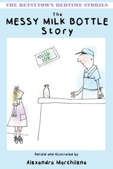 The Messy Milk Bottle Story