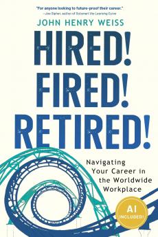 Hired! Fired! Retired!