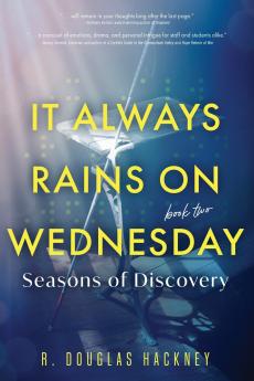It Always Rains on Wednesday Book Two