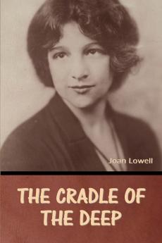 The Cradle of the Deep  Joan Lowell