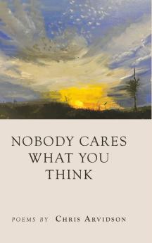 Nobody Cares What You Think