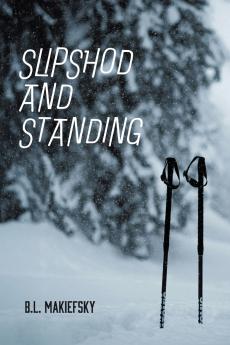 Slipshod and Standing