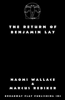 The Return of Benjamin Lay