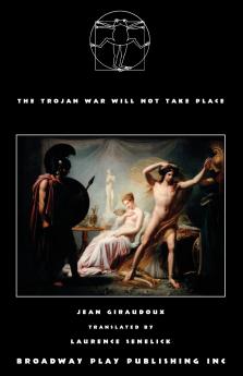 The Trojan War Will Not Take Place