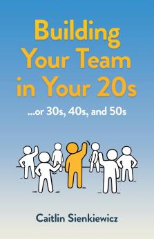 Building Your Team in Your 20s
