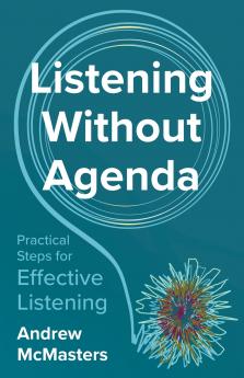 Listening without Agenda